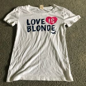 Hollister “Love is blonde” t-shirt